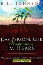Das persönliche Krafttraining im Herrn