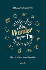 Ein Wunder für jeden Tag