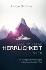 Lass mich deine Herrlichkeit sehen
