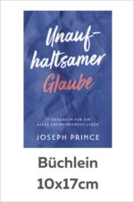 Unaufhaltsamer Glaube