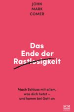 Das Ende der Rastlosigkeit