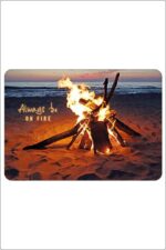 Always be on fire