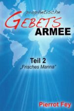 Prophetische Gebetsarmee - Handbuch Nr. 2