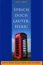 Sprich doch lauter, Herr
