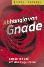 Abhängig von Gnade