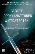 Gebete, Proklamationen und Strategien