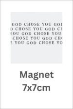 God chose you